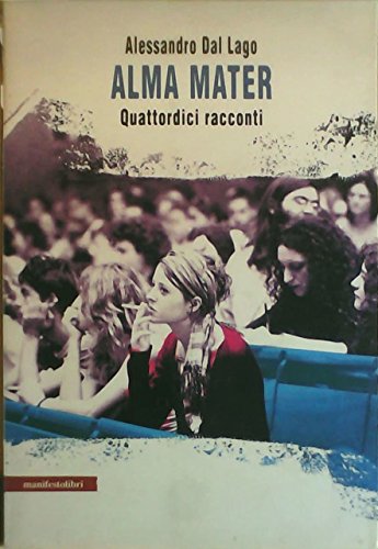 Stock image for Alma mater. Quattordici racconti for sale by libreriauniversitaria.it