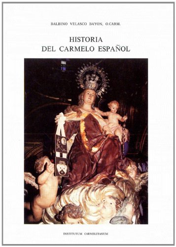 9788872880272: Historia del Carmelo Espaol / Carmel Spanish History: Provincias De Catalua Y Aragn Y Valencia. 1563-1835 / Provinces of Catalonia and Aragon and Valencia. 1563-1835