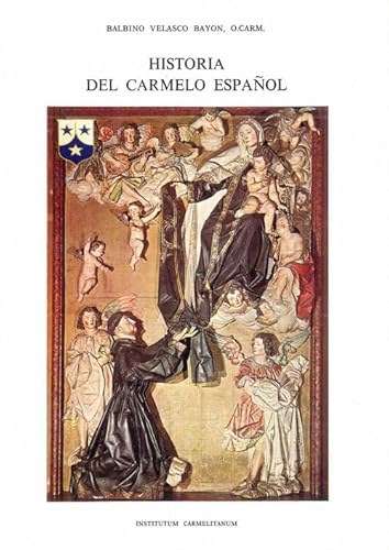 Historia del Carmelo Espanol; Vol. III, Provincias de Castilla y Andalucia 1563-1835.