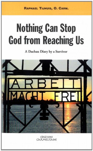 9788872880944: Nothing Can Stop God from Reaching Us: A Dachau Diary by a Survivor