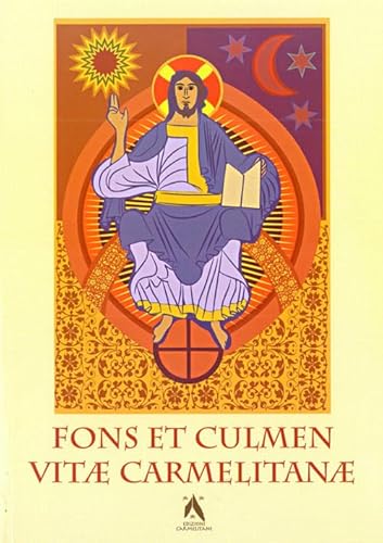 9788872881019: Fons et culmen vitae carmelitanae. Proceedings of the carmelite liturgical seminar (S. Felice del Benaco, 13-16 June 2006): Proceedings of the ... 30 (Textus et studia historica carmelitana)