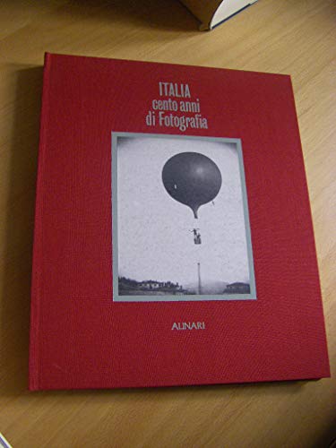 Imagen de archivo de Italia: Cento anni di fotografia (Italian Edition) a la venta por Zubal-Books, Since 1961
