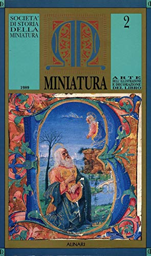 Stock image for Miniatura. Studi di storia dell'illustrazione e decorazione del libro. 2 for sale by Zubal-Books, Since 1961