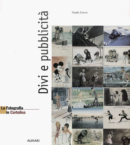 Stock image for La Fotografia in cartolina. Divi e pubblicit for sale by Art&Libri Firenze