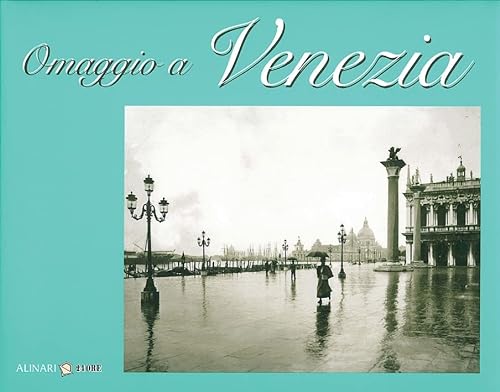 9788872924013: Omaggio a Venezia. Ediz. italiana e inglese
