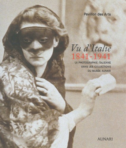 Beispielbild fr Vu D'italie, 1841-1941 : La Photographie Italienne Dans Les Collections Du Muse Alinari : Expositio zum Verkauf von RECYCLIVRE