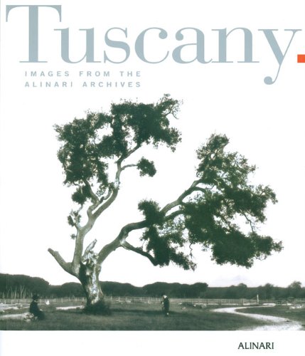 Stock image for Tuscany: Images From The Alinari Archives (Italian Edition) for sale by SecondSale