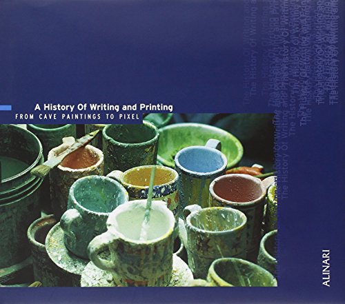 Imagen de archivo de A History of Writing and Printing: From Cave Paintings to Pixel a la venta por Wonder Book