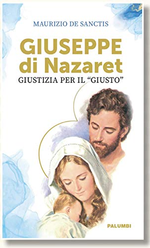 Beispielbild fr Giuseppe di Nazaret. Giustizia per il giusto zum Verkauf von medimops