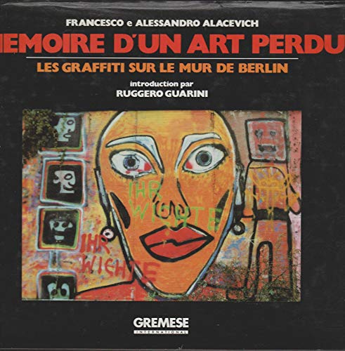 Stock image for MEMOIRE D'UN ART PERDU-GRAFFITI SUR LE MUR for sale by Metakomet Books