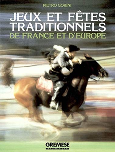 Stock image for Jeux et ftes traditionnelles de France et d'Europe for sale by Ammareal