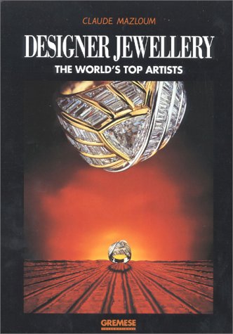 Stock image for Designer Jewellery: The World's Top Artists for sale by Camilla's Bookshop