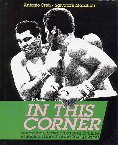 Beispielbild fr In This Corner.: Anecdotes, Testimonies and Fighting Words from the Annals of the Boxing World zum Verkauf von WorldofBooks