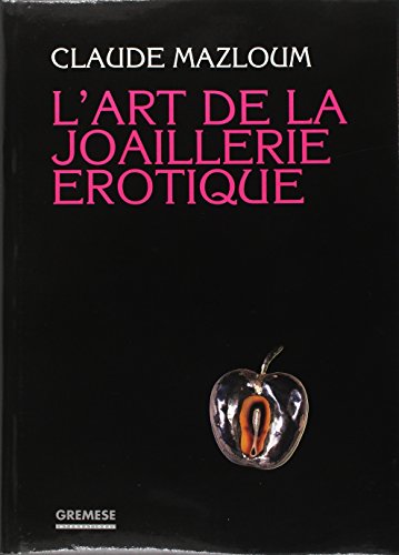 9788873010548: L'Art De La Joaillerie Erotique