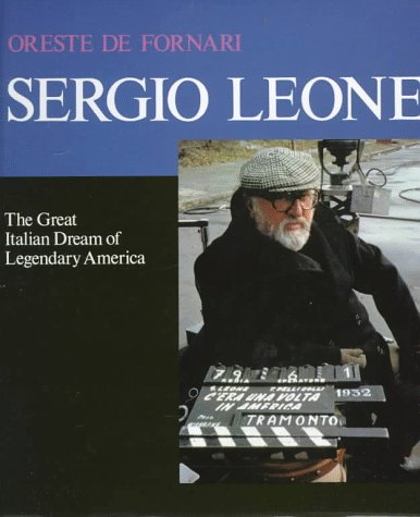 Sergio Leone: The Great Italian Dream of Legendary America