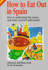 Imagen de archivo de How to Eat Out in Spain (How to Eat Out in) a la venta por Irish Booksellers