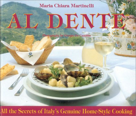 Beispielbild fr Al Dente: All the Secrets of Italy's Genuine Home-style Cooking zum Verkauf von WorldofBooks