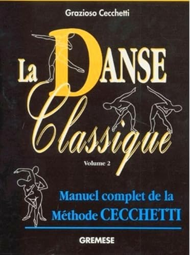 Beispielbild fr La danse classique v.2 zum Verkauf von LiLi - La Libert des Livres