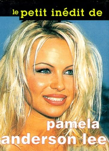 Stock image for LE PETIT INEDIT DE PAMELA ANDERSON for sale by Le-Livre