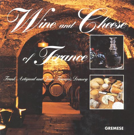 Stock image for Wine and cheese of France for sale by WorldofBooks