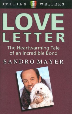 9788873014041: Love Letter: The Heartwarming Tale of an Incredible Bond