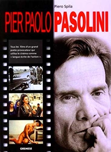 9788873014850: Pier Paolo Pasolini. Ediz. francese: Tous les films d'un grand pote provocateur qui utilisa le cinma langue crite de l'action