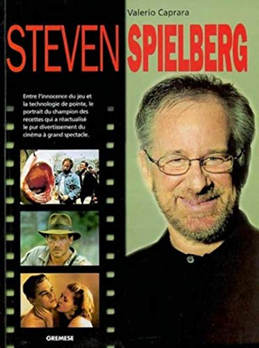 9788873015475: Steven Spielberg. Ediz. francese: Entre l'innocence du jeu et la technologie de pointe, le portrait du champion des recettes qui a ractualis le pur ... spectacle (Grands cinastes de notre temps)