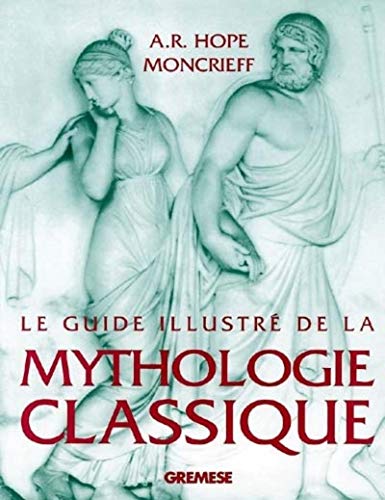 Beispielbild fr Le Guide Illustr De La Mythologie Classique zum Verkauf von RECYCLIVRE