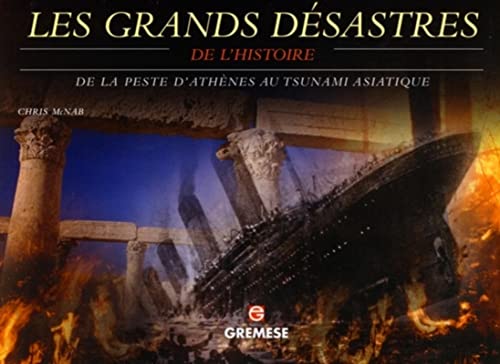 Les grands dÃ©sastres de l'histoire: De la peste d'AthÃ¨nes au tsunami asiatique (9788873016540) by Chris, Mc Nab