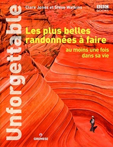 9788873016854: Les plus belles randonnes  faire au moins une fois dans sa vie: Unforgettable