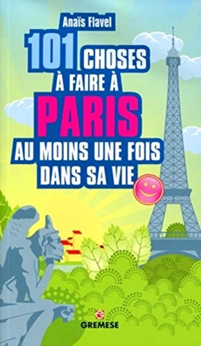 Beispielbild fr 101 choses  faire  Paris au moins une fois dans sa vie zum Verkauf von medimops