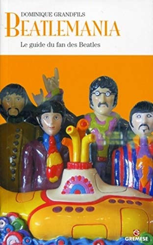 Beispielbild fr Beatlemania : Le guide du fan des Beatles zum Verkauf von medimops