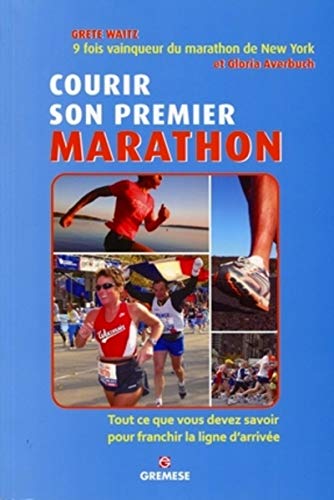 Imagen de archivo de Courir son premier marathon : Tout ce que vous devez savoir pour franchir la ligne d'arrive a la venta por Ammareal