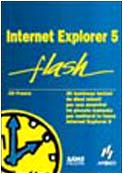 Beispielbild fr Internet Explorer 5 (Flash) zum Verkauf von medimops