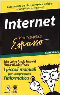 Imagen de archivo de Internet Levine, John R.; Reinhold, Arnold; Levine Young, Margaret; De Chiara, S. and Perotti, M. a la venta por Librisline