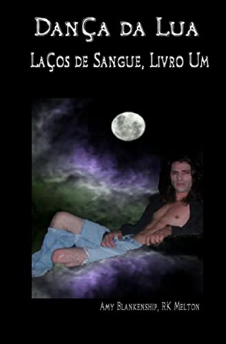 Dan a Da Lua (La os de Sangue, Livro Um) (Paperback) - Amy Blankenship