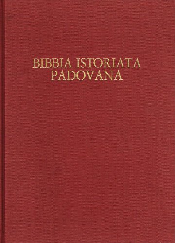 Beispielbild fr Bibbia Istoriata Padovana delle fine del trecento. Pentateuco - Giosu - Ruth [In Slipcase]. zum Verkauf von Antiquariaat Schot