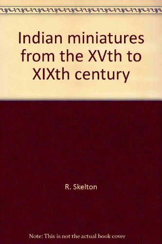 9788873050315: Indian miniatures from the XVth to XIXth century (Cataloghi di mostre della Fond. G. Cini)