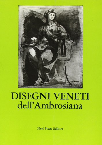 9788873050452: Disegni veneti dell'Ambrosiana (Cataloghi di mostre della Fond. G. Cini)