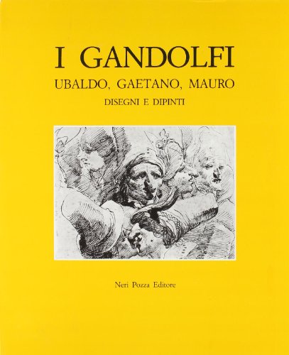 9788873050506: I Gandolfi, Ubaldo, Gaetano, Mauro. Disegni e Dipinti