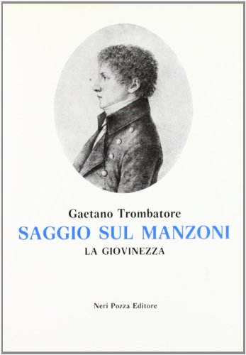 Beispielbild fr Saggio sul Manzoni. La giovinezza. zum Verkauf von FIRENZELIBRI SRL