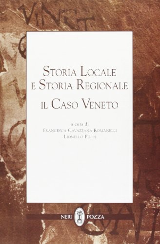 Imagen de archivo de Storia locale e storia regionale. Il Caso Veneto. a la venta por FIRENZELIBRI SRL