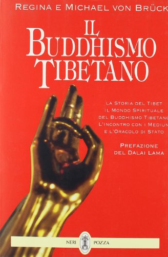 Il Buddhismo Tibetano Regina e Michael von Bruck