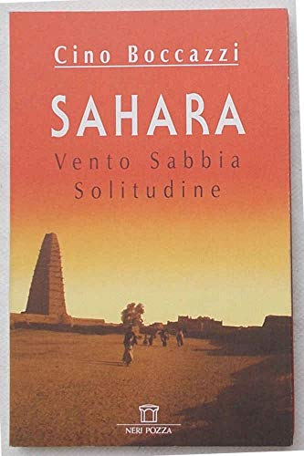 Stock image for Sahara. Vento, sabbia, solitudine (I narratori delle tavole) for sale by medimops