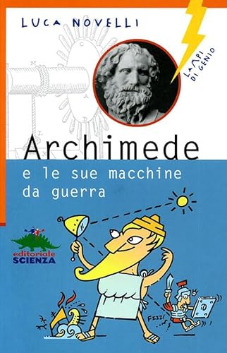 9788873072379: Archimede e le sue macchine da guerra