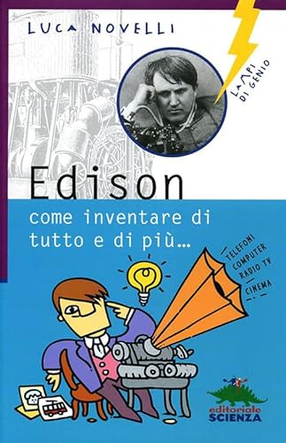 Beispielbild fr Edison: come inventare di tutto e di pi zum Verkauf von medimops