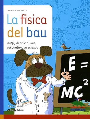 Beispielbild fr La fisica del bau. Ediz. illustrata zum Verkauf von medimops