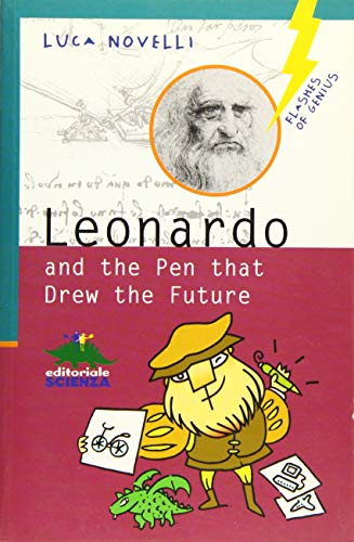 Beispielbild fr Leonardo and the Pen that Drew the Future (Italian Edition) zum Verkauf von Wonder Book