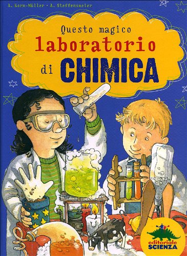 9788873075714: Questo magico laboratorio di chimica (A tutta scienza)