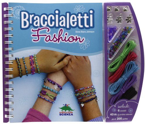 Braccialetti fashion (9788873076315) by Anne Akers Johnson